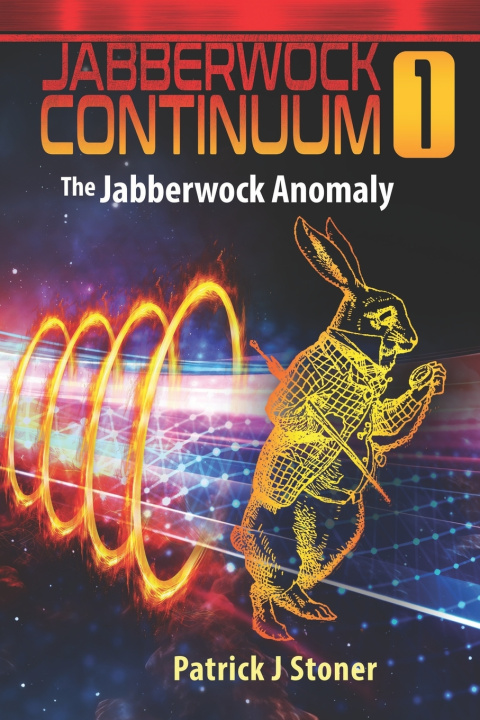 Kniha The Jabberwock Anomaly Patrick J Stoner