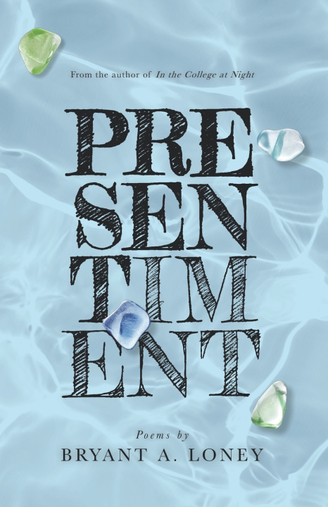Kniha Presentiment Bryant A. Loney