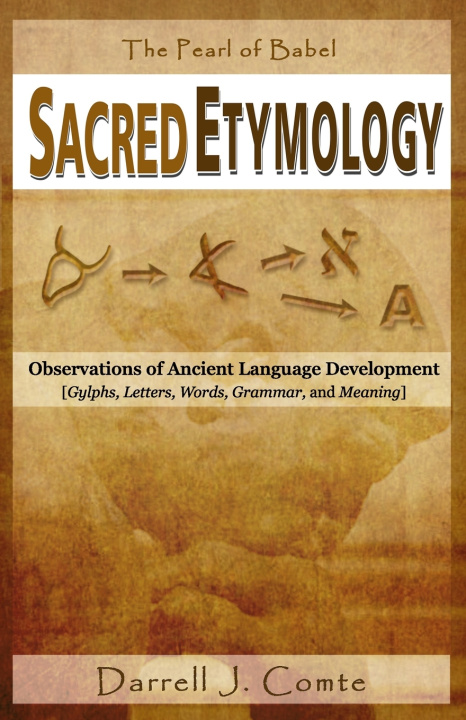 Kniha Sacred Etymology Darrell Comte