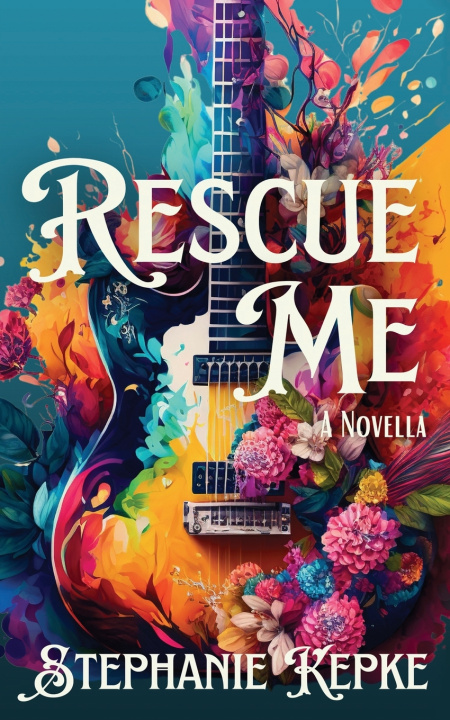 Kniha Rescue Me Stephanie Kepke