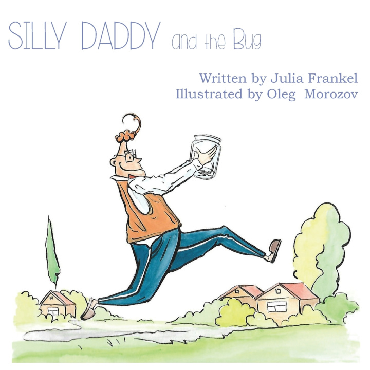 Kniha Silly Daddy and the Bug Julia Frankel