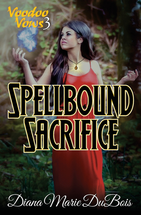 Kniha Spellbound Sacrifice Diana Marie DuBois