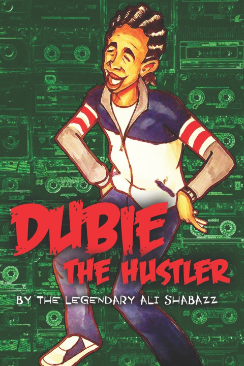 Knjiga Dubie The Hustler Legendary Ali Shabazz