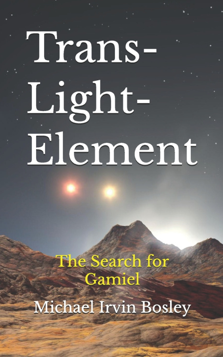 Kniha Trans-Light-Element Michael Irvin Bosley