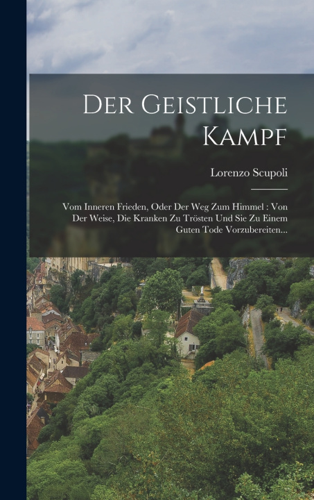 Kniha Der Geistliche Kampf Lorenzo Scupoli