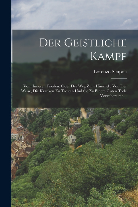 Kniha Der Geistliche Kampf Lorenzo Scupoli