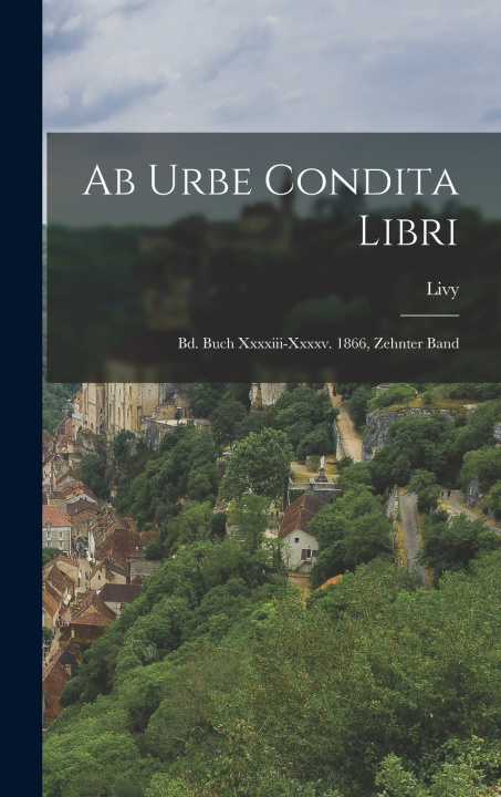 Knjiga Ab Urbe Condita Libri Livy