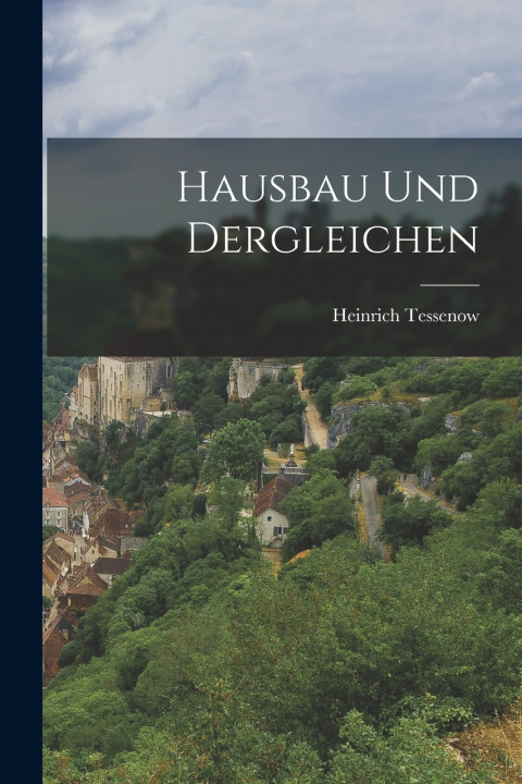 Kniha Hausbau und dergleichen Heinrich Tessenow