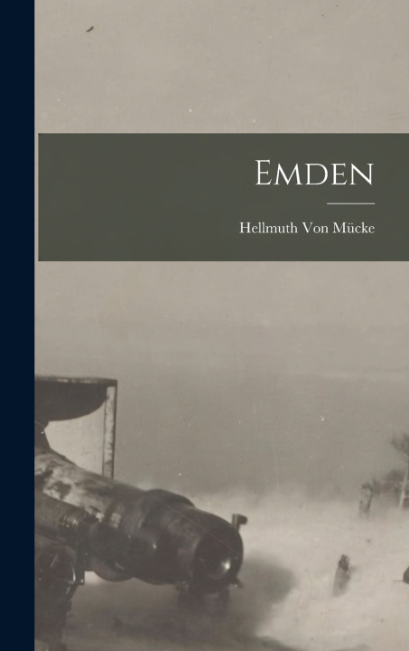 Könyv Emden Hellmuth Von Mücke