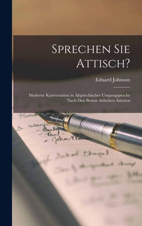 Kniha Sprechen Sie Attisch? Eduard Johnson