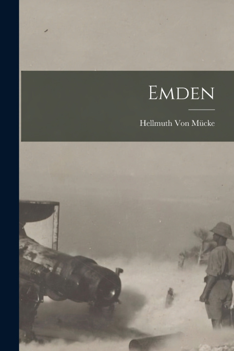 Kniha Emden Hellmuth Von Mücke
