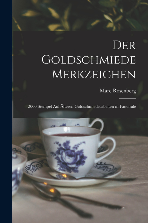 Book Der Goldschmiede Merkzeichen Marc Rosenberg