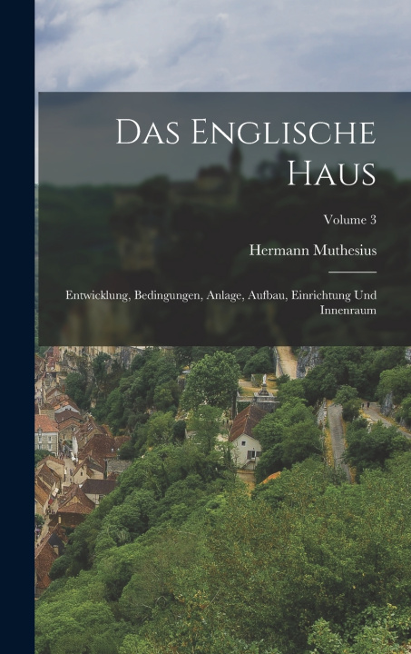 Knjiga Das Englische Haus Hermann Muthesius