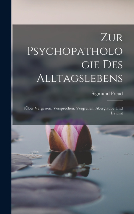 Libro Zur Psychopathologie Des Alltagslebens Sigmund Freud