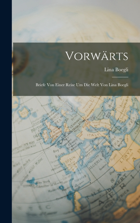 Kniha Vorwärts Lina Boegli