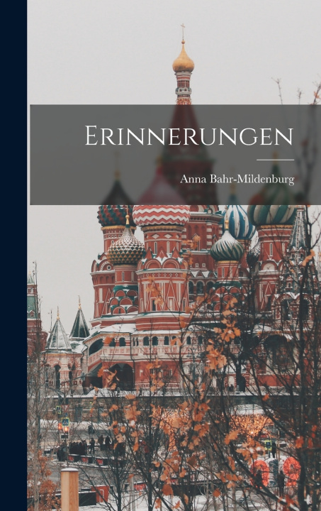 Kniha Erinnerungen Anna Bahr-Mildenburg