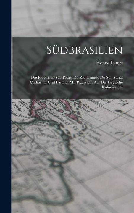 Kniha Südbrasilien Henry Lange