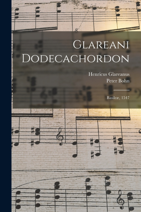 Kniha Glareani Dodecachordon Henricus Glareanus