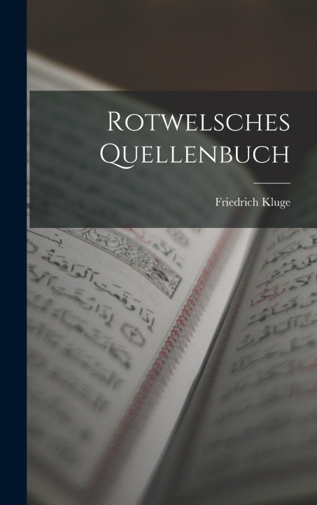 Knjiga Rotwelsches Quellenbuch Friedrich Kluge