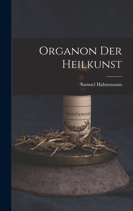 Kniha Organon Der Heilkunst Samuel Hahnemann