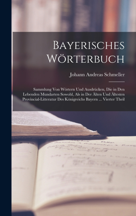 Knjiga Bayerisches Wörterbuch Johann Andreas Schmeller