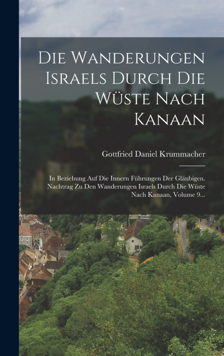 Libro Die Wanderungen Israels Durch Die Wüste Nach Kanaan Gottfried Daniel Krummacher