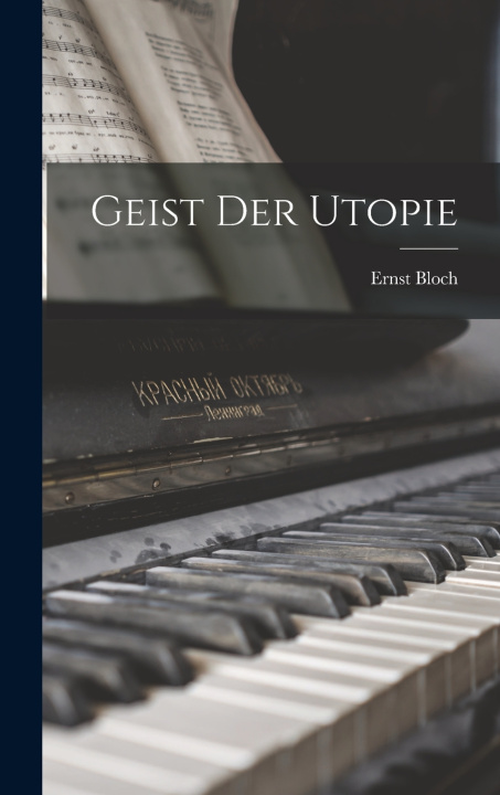 Buch Geist Der Utopie Bloch Ernst