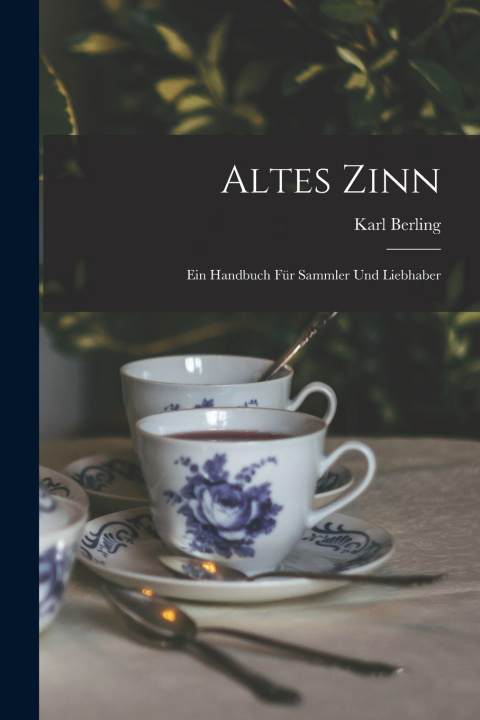 Kniha Altes Zinn Karl Berling