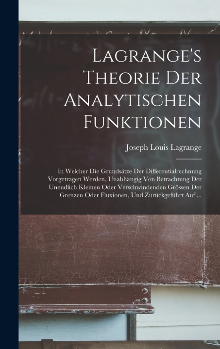 Book Lagrange's Theorie Der Analytischen Funktionen Joseph Louis Lagrange