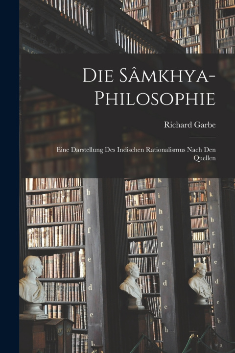 Knjiga Die Sâmkhya-Philosophie Richard Garbe