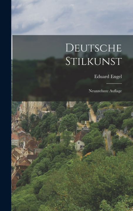 Kniha Deutsche Stilkunst Eduard Engel
