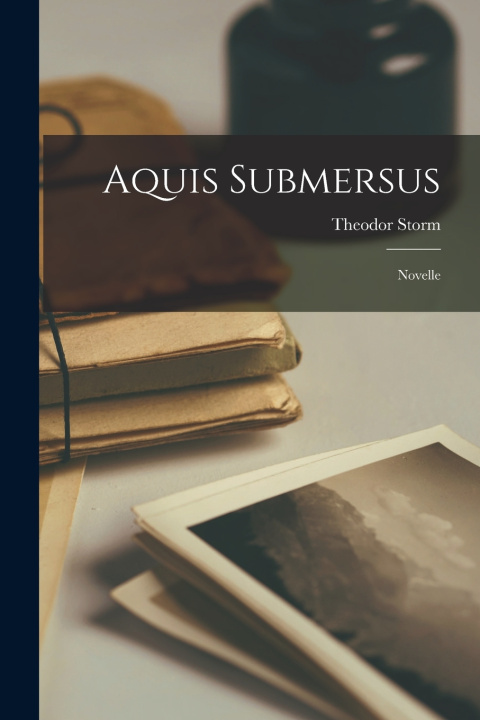 Knjiga Aquis Submersus Theodor Storm