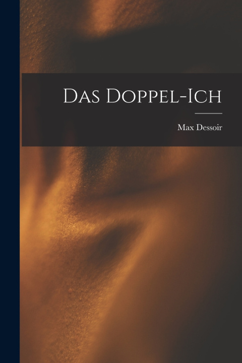 Kniha Das Doppel-Ich Max Dessoir