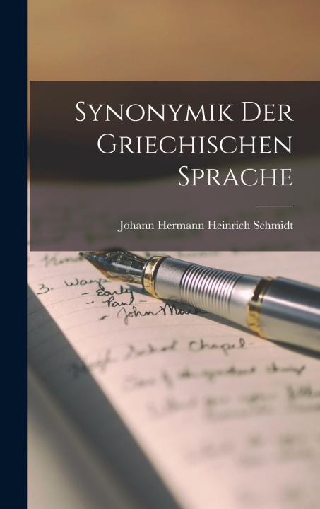 Kniha Synonymik Der Griechischen Sprache Johann Hermann Heinrich Schmidt