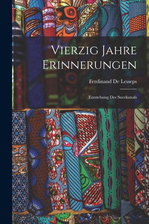 Knjiga Vierzig Jahre Erinnerungen Ferdinand De Lesseps