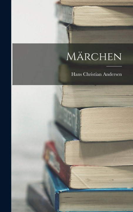 Könyv Märchen Hans Christian Andersen