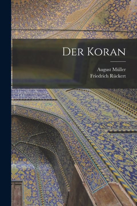 Kniha Der Koran Friedrich Rückert