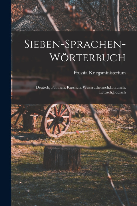 Kniha Sieben-Sprachen-Wörterbuch Prussia Kriegsministerium