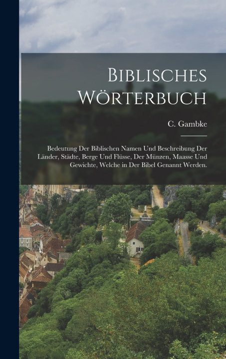 Kniha Biblisches Wörterbuch C. Gambke
