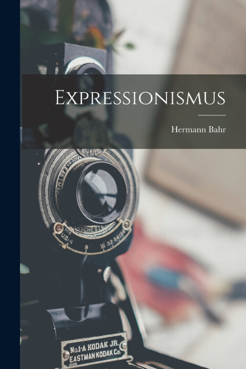 Könyv Expressionismus Hermann Bahr