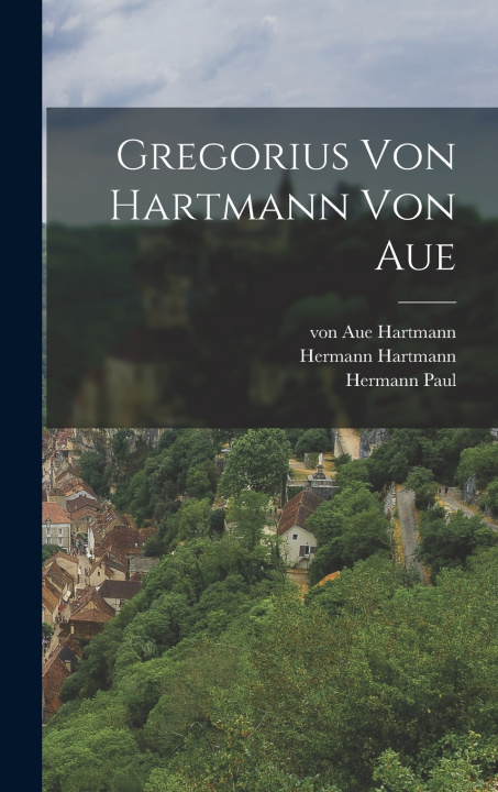 Book Gregorius von Hartmann von Aue von Aue Hartmann