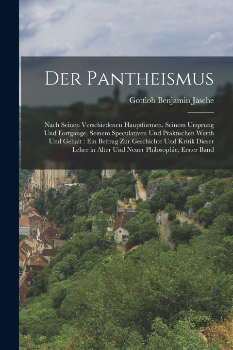 Kniha Der Pantheismus Gottlob Benjamin Jäsche