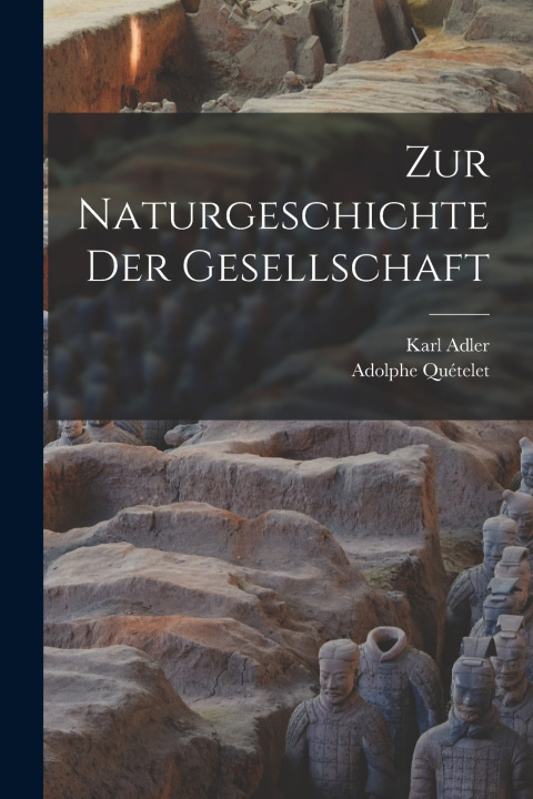 Kniha Zur Naturgeschichte der Gesellschaft Adolphe Quételet