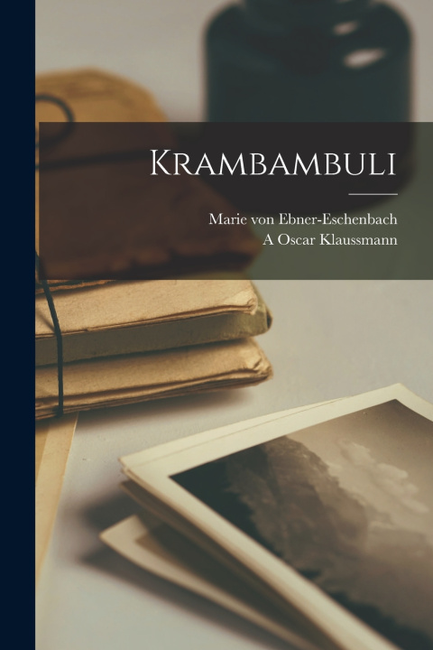 Kniha Krambambuli Marie von Ebner-Eschenbach