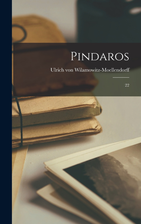 Buch Pindaros Ulrich von Wilamowitz-Moellendorff