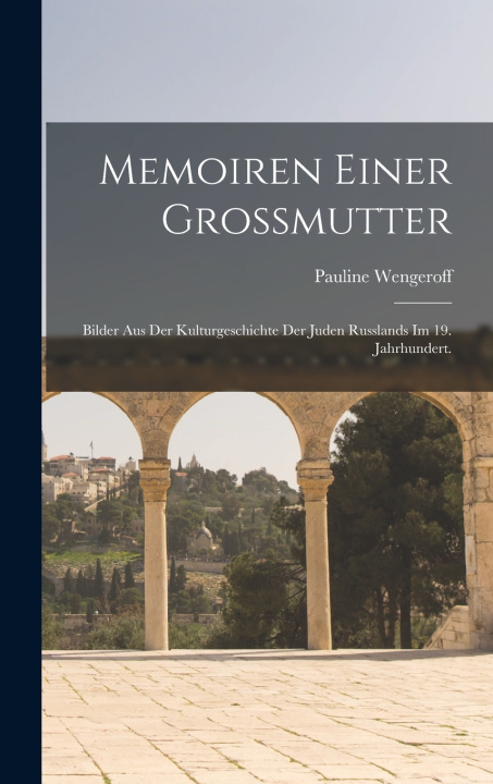 Kniha Memoiren einer Grossmutter Pauline Wengeroff