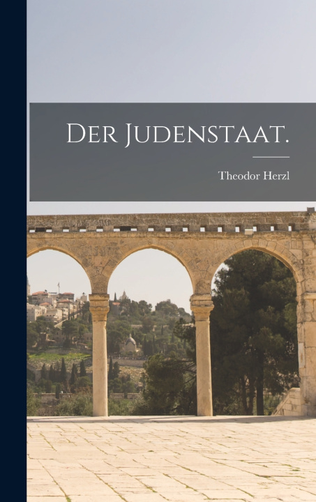 Kniha Der Judenstaat. Theodor Herzl