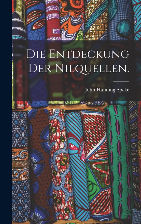 Kniha Die Entdeckung der Nilquellen. John Hanning Speke