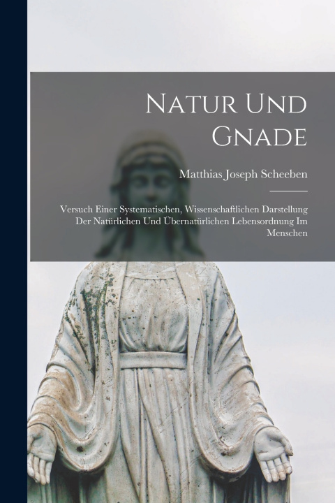 Boek Natur und Gnade Matthias Joseph Scheeben