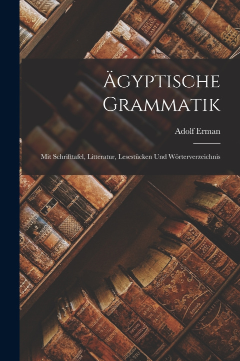 Kniha Ägyptische Grammatik Adolf Erman